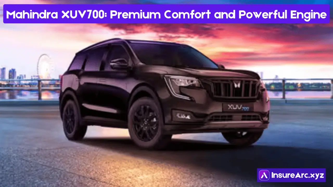 Mahindra XUV700 Premium Comfort and Powerful Engine